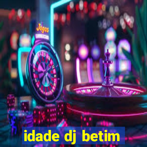 idade dj betim