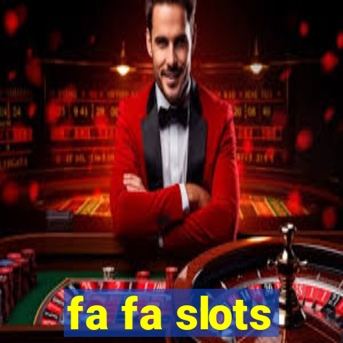 fa fa slots