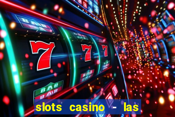 slots casino - las vegas slots