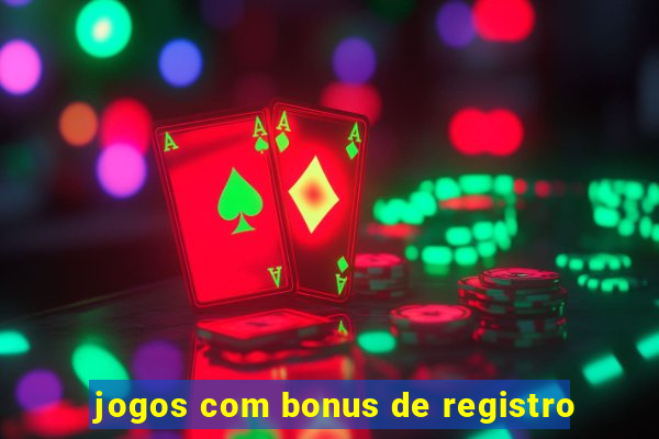 jogos com bonus de registro