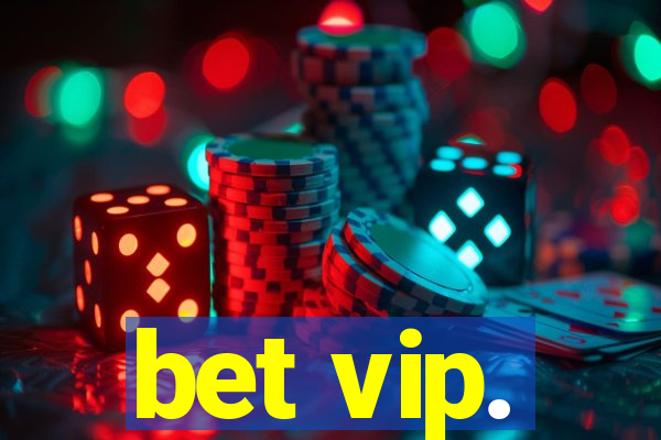 bet vip.