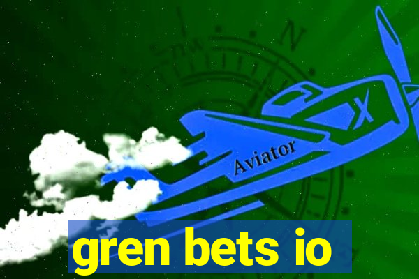 gren bets io