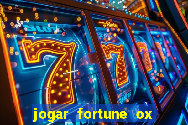 jogar fortune ox demo gratis