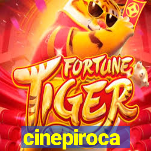 cinepiroca