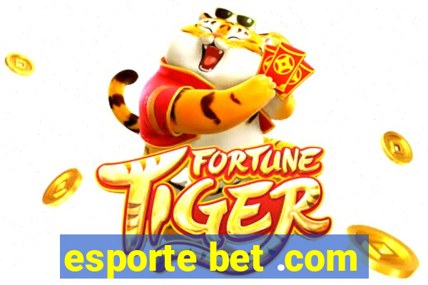 esporte bet .com