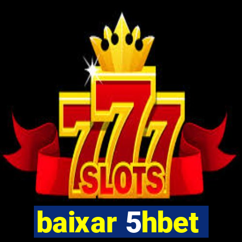 baixar 5hbet