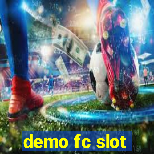 demo fc slot