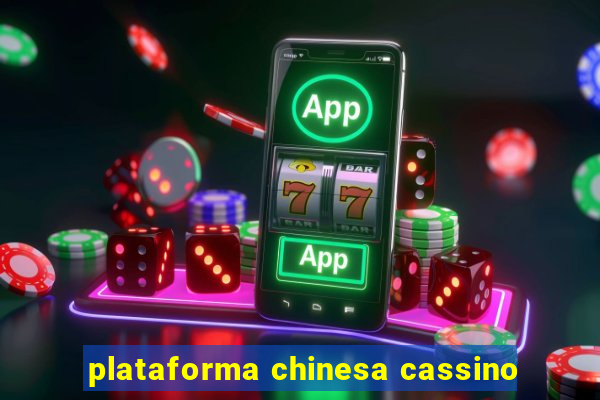 plataforma chinesa cassino