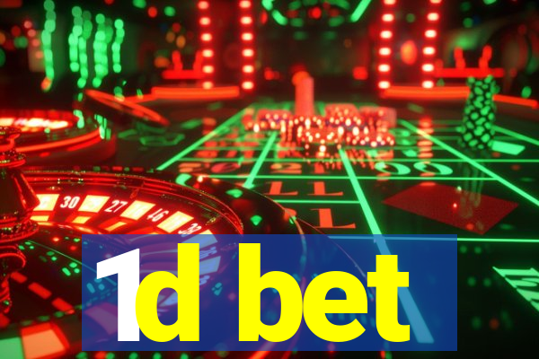 1d bet