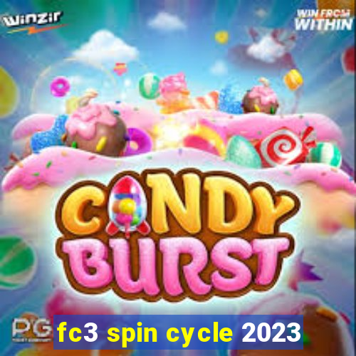 fc3 spin cycle 2023