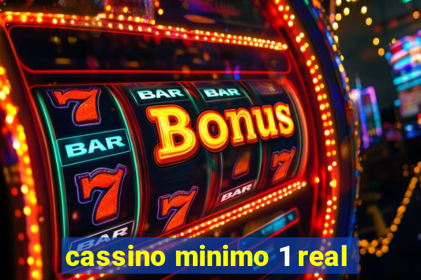 cassino minimo 1 real