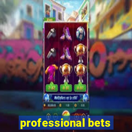 professional bets