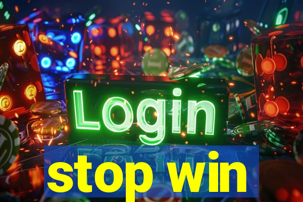 stop win