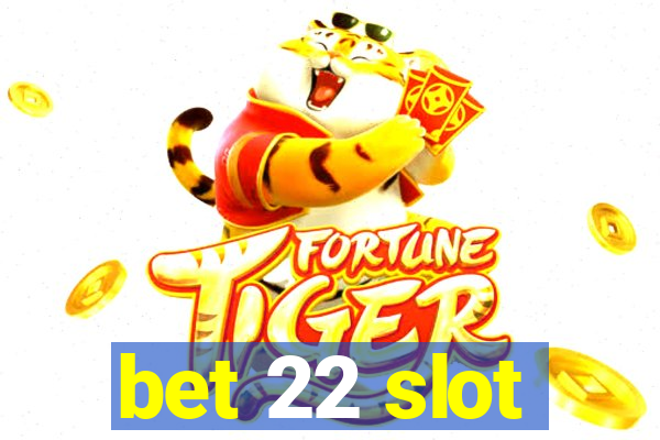 bet 22 slot