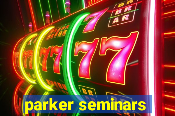 parker seminars