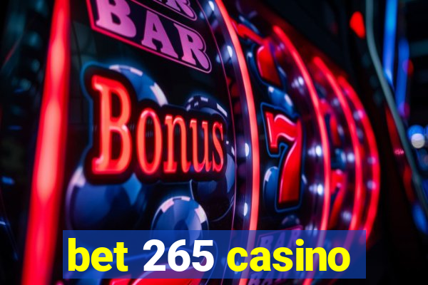 bet 265 casino