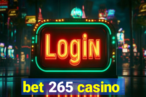 bet 265 casino