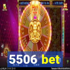 5506 bet