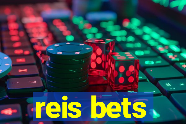 reis bets