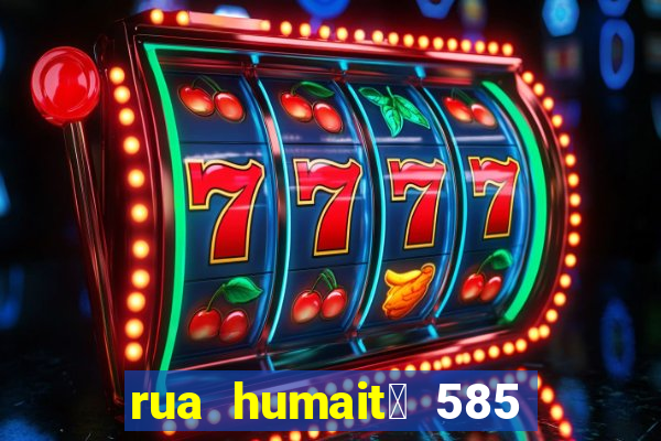 rua humait谩 585 bela vista