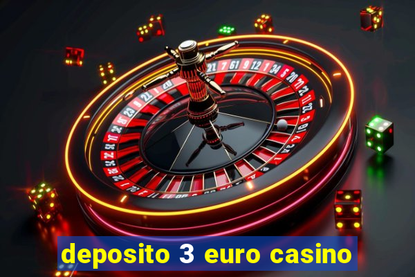 deposito 3 euro casino