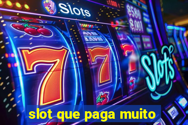 slot que paga muito