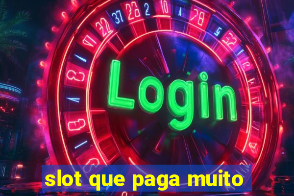 slot que paga muito