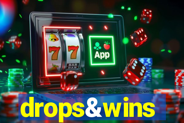 drops&wins