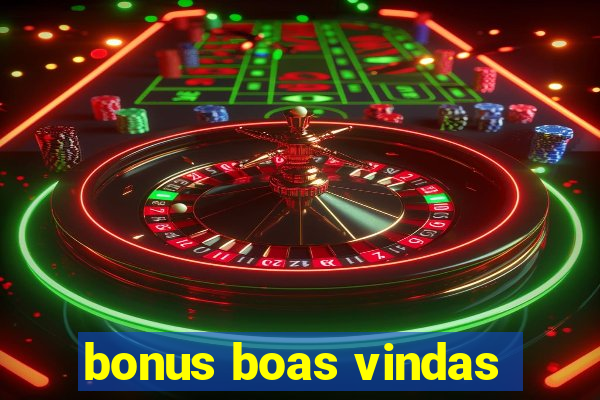 bonus boas vindas