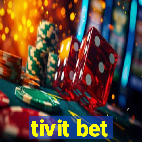 tivit bet