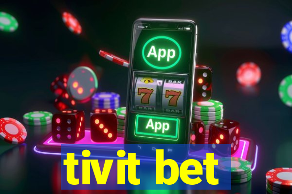 tivit bet