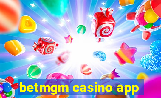 betmgm casino app