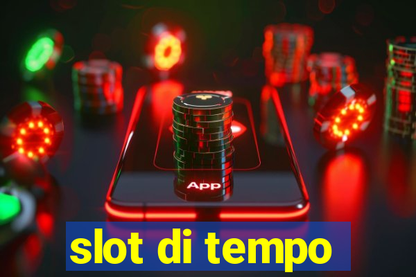 slot di tempo