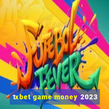 1xbet game money 2023