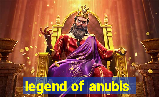 legend of anubis