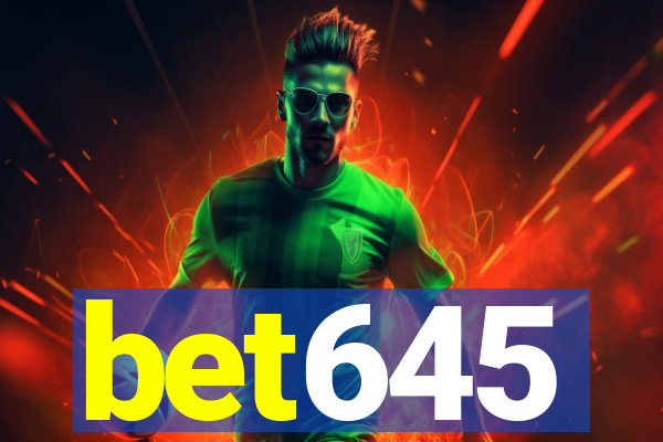 bet645