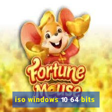 iso windows 10 64 bits