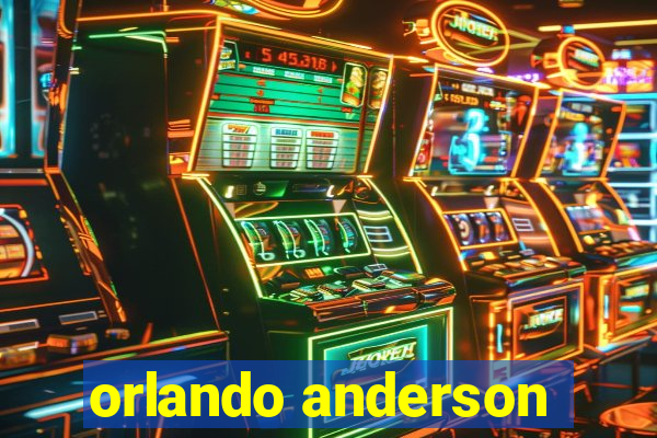 orlando anderson