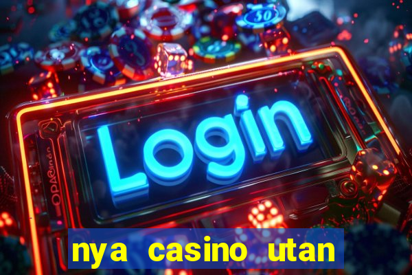 nya casino utan svensk licens