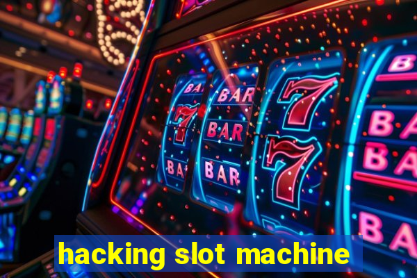 hacking slot machine