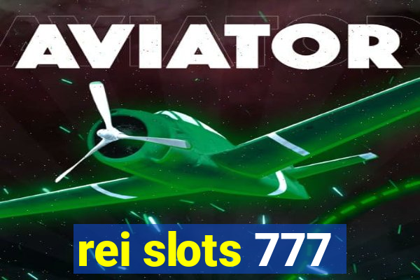 rei slots 777