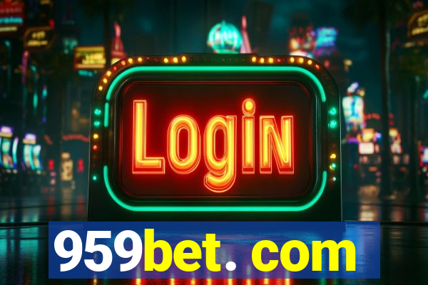 959bet. com