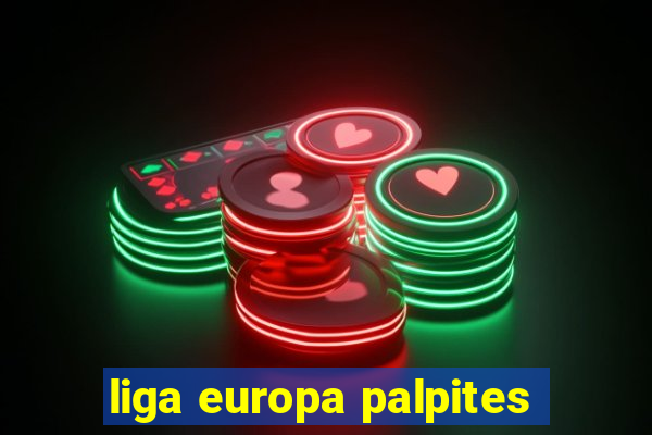 liga europa palpites