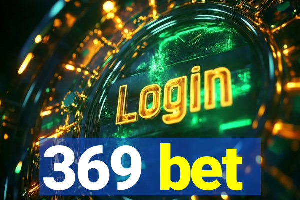 369 bet