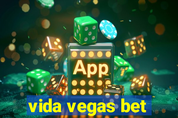 vida vegas bet