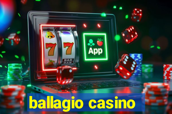 ballagio casino