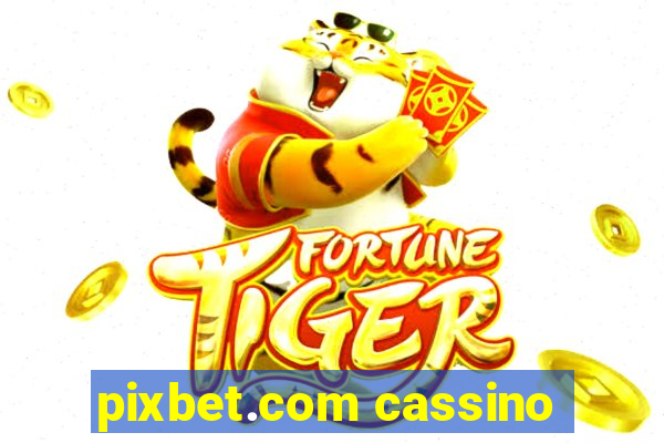 pixbet.com cassino