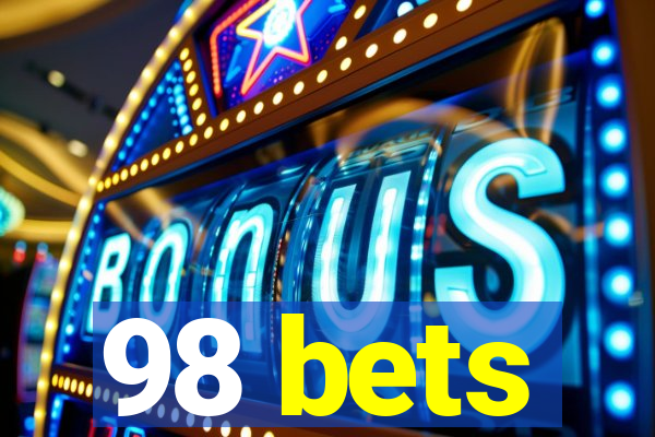 98 bets