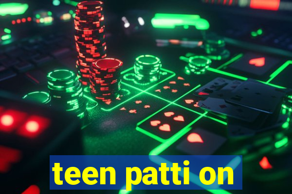 teen patti on