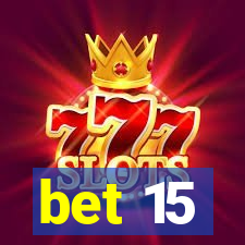 bet 15